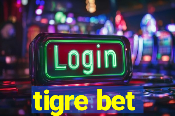 tigre bet